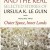 The Unreal and the Real by Ursula K. Le Guin